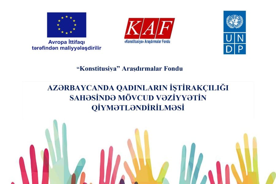 “Azərbaycanda qadınların iştirakçılığı sahəsində mövcud vəziyyətin qiymətləndirilməsi” - Hesabat