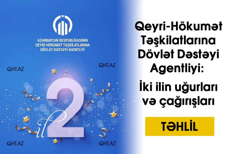 Qeyri-Hökumət Təşkilatlarına Dövlət Dəstəyi Agentliyi: İki ilin uğurları və çağırışları