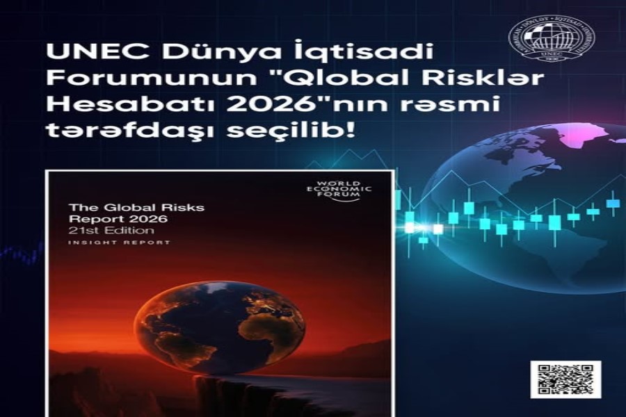 UNEC Dünya İqtisadi Forumunun “Qlobal Risklər Hesabatı 2026”nın rəsmi tərəfdaşı seçilib