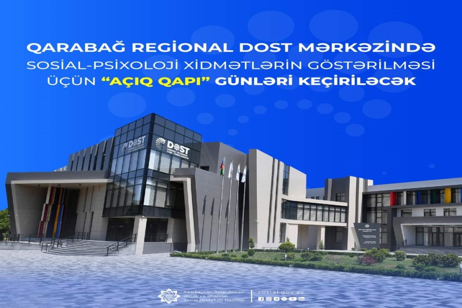 Qarabağ Regional DOST Mərkəzində sosial-psixoloji xidmətlərin göstərilməsi üçün “Açıq qapı” günləri keçiriləcək