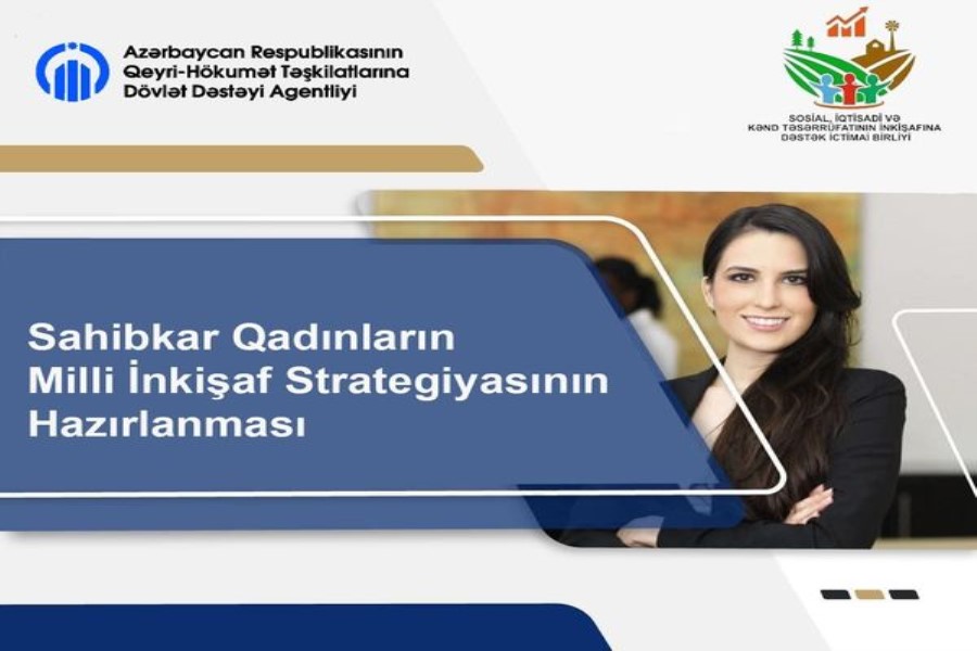 "Sahibkar Qadınların Milli İnkişaf Strategiyasının Hazırlanması" Layihəsinə Start Verildi