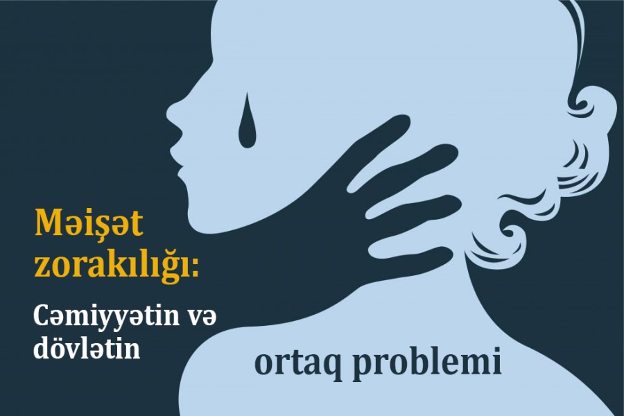 Məişət zorakılığı: Cəmiyyətin və dövlətin ortaq problemi