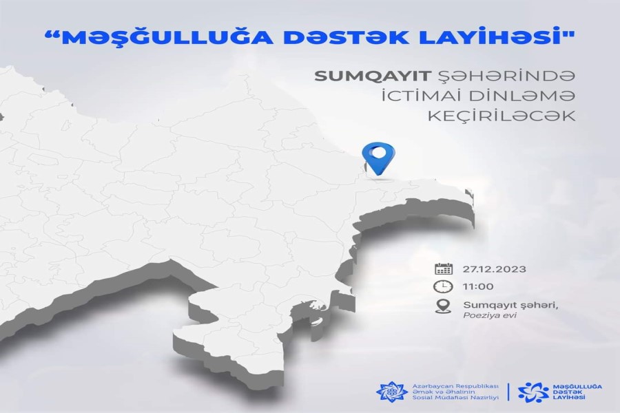 Sumqayıtda “Məşğulluğa Dəstək Layihəsi”nə dair ictimai dinləmə keçiriləcək