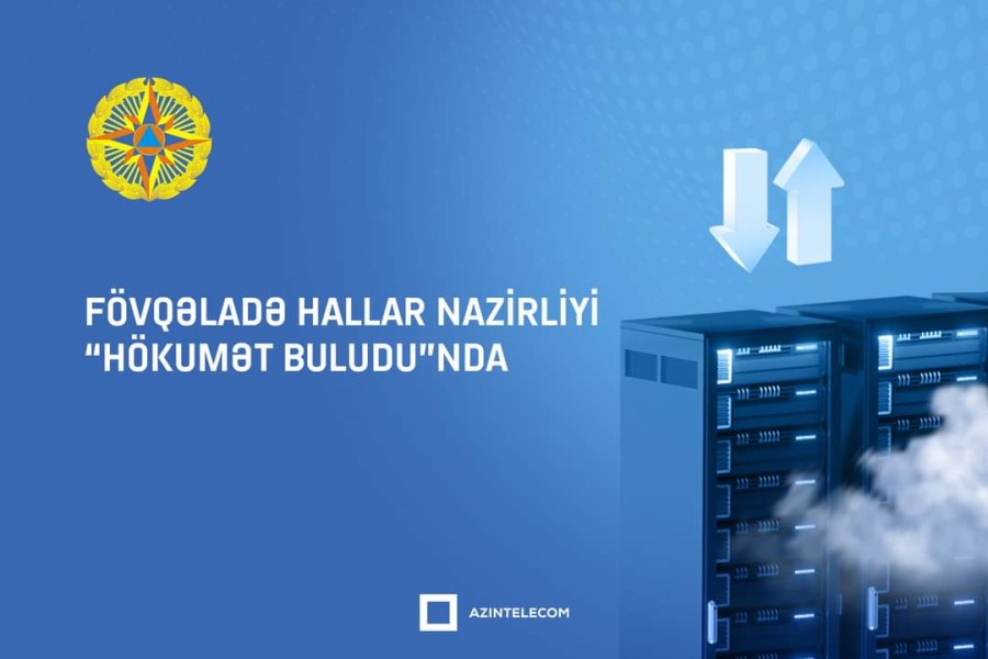 Fövqəladə Hallar Nazirliyi İT resurslarını qismən “Hökumət buludu”na köçürüb