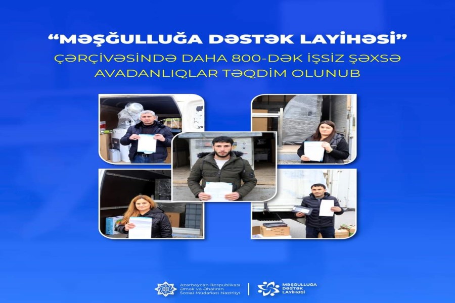 “Məşğulluğa Dəstək Layihəsi” çərçivəsində daha 800-dək işsiz şəxsə avadanlıqlar təqdim olunub