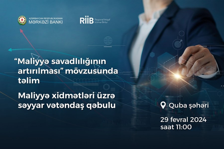 “Maliyyə savadlılığının artırılması” mövzusunda təlim və səyyar vətəndaş qəbulları davam etdirilir