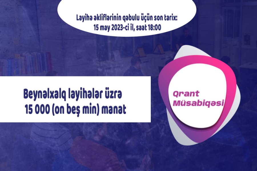 Qrant müsabiqəsi elan edildi: MƏBLƏĞ 15 000