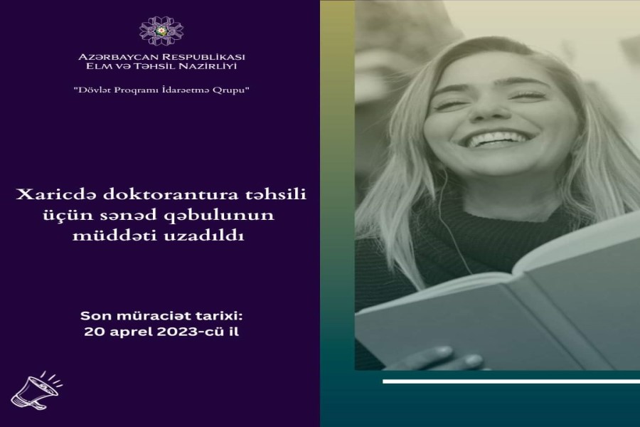 Xaricdə doktorantura təhsilinə dair sənəd qəbulunun müddəti uzadılıb