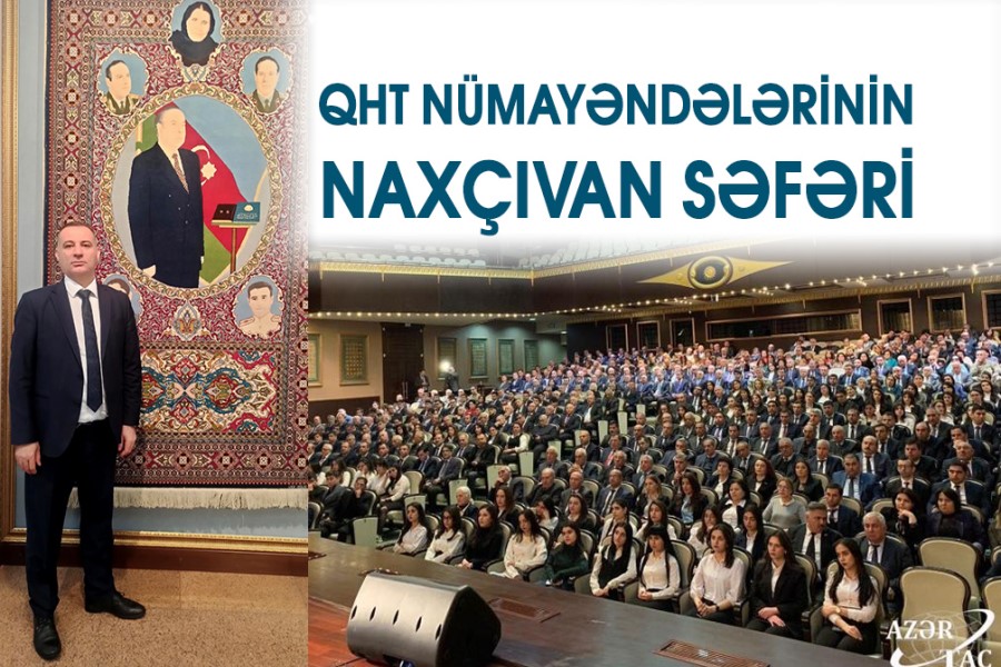 QHT nümayəndələrinin Naxçıvan səfəri - Səfər təəssüratları