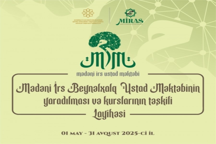 MİM Mədəni İrs Beynəlxalq Ustad Məktəbinin onlayn kursuna qeydiyyat başladı