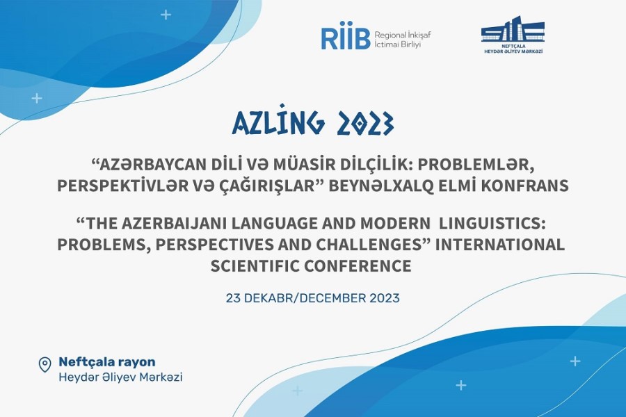 “AZLİNG 2023-Azərbaycan dili və müasir dilçilik: problemlər, perspektivlər və çağırışlar” mövzusunda beynəlxalq elmi konfrans keçiriləcək