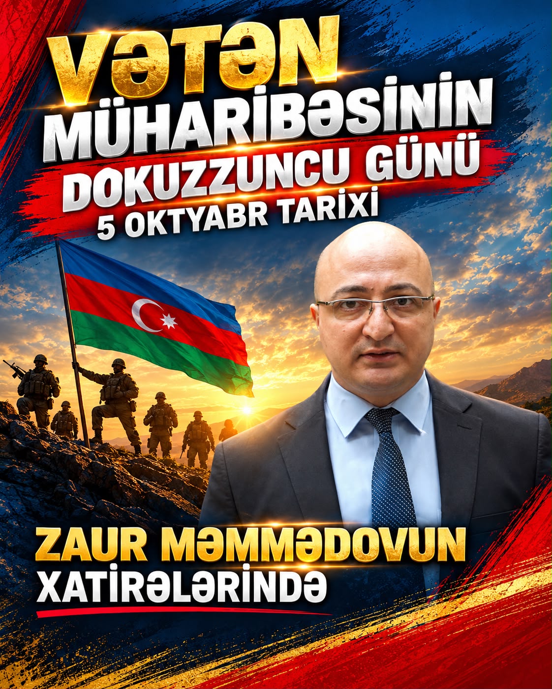 Vətən müharibəsinin doqquzuncu günü - 5 oktyabr tarixi Zaur Məmmədovun xatirələrində