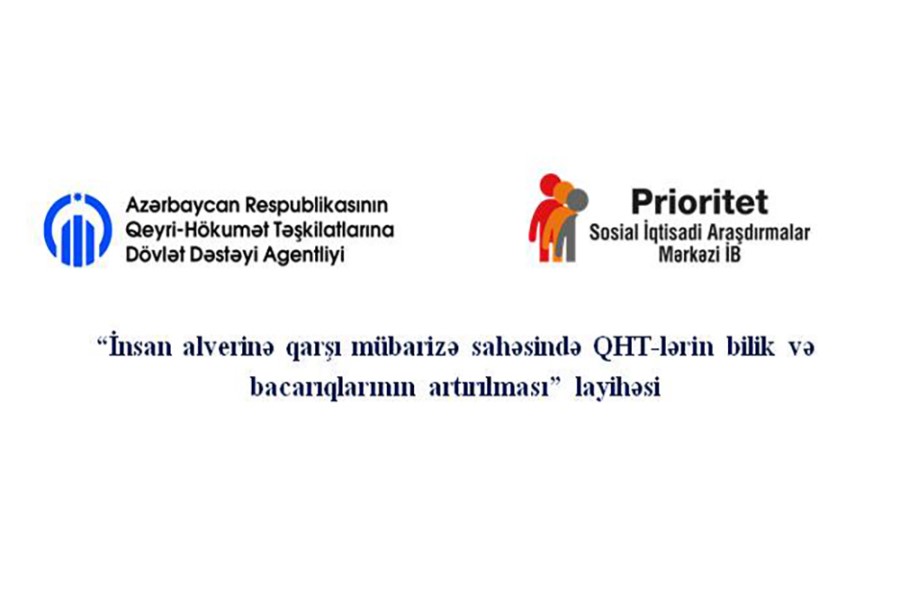 “İnsan alverinə qarşı mübarizə" ilə bağlı layihənin icrasına başlanıb
