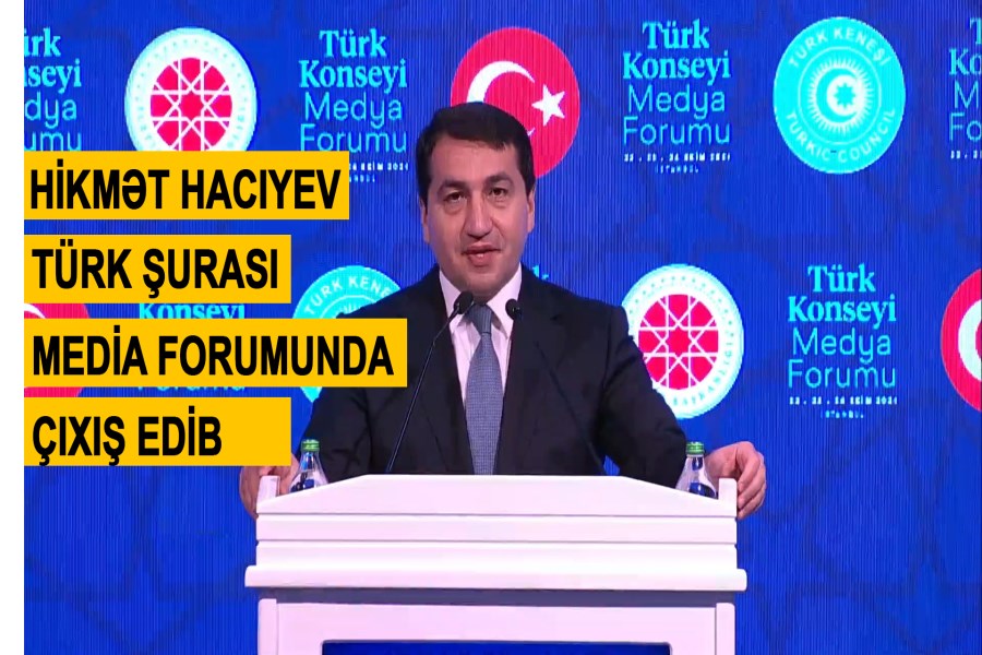 Hikmət Hacıyev Türk Şurasının Media Forumunda çıxış edib - VİDEO