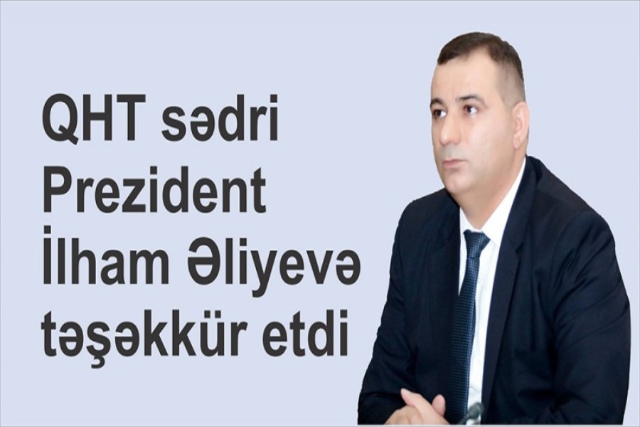 QHT sədri Prezident İlham Əliyevə təşəkkür etdi
