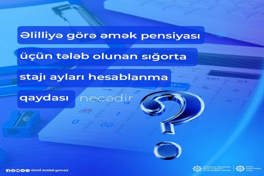 Əlilliyə görə əmək pensiyası üçün tələb olunan sığorta stajı ayları hesablanma qaydası