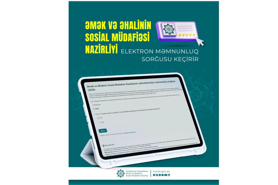 Əmək və Əhalinin Sosial Müdafiəsi Nazirliyi xidmətləri ilə bağlı məmnunluq sorğusu keçirir