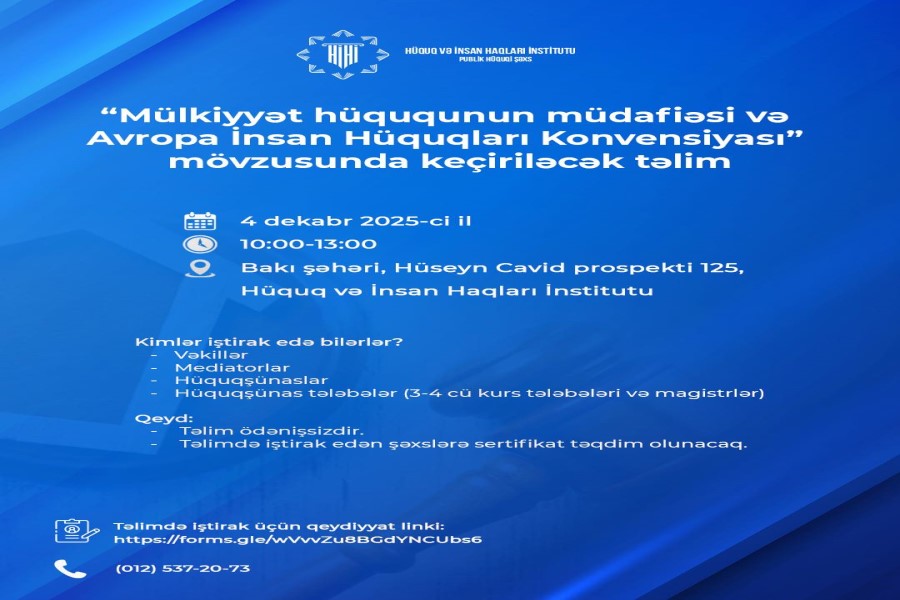Mülkiyyət hüququnun müdafiəsi və Avropa İnsan Hüquqları Konvensiyası mövzusunda təlim keçiriləcək