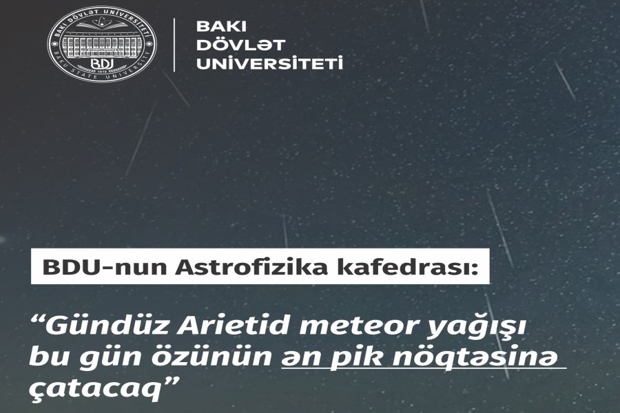 Gündüz Arietid meteor yağışı bu gün özünün ən pik nöqtəsinə çatacaq- BDU