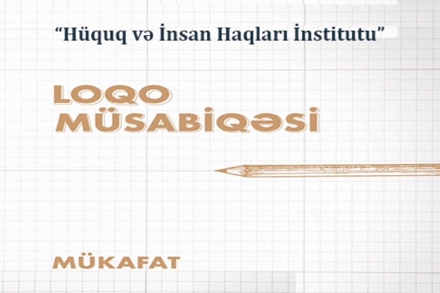 “Hüquq və İnsan Haqları İnstitutu” loqo müsabiqəsini elan edir!