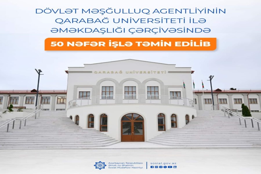 Dövlət Məşğulluq Agentliyinin Qarabağ Universiteti ilə əməkdaşlığı çərçivəsində 50 nəfər işlə təmin edilib