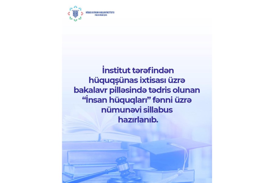 “İnsan hüquqları” fənni üzrə nümunəvi sillabus hazırlanıb
