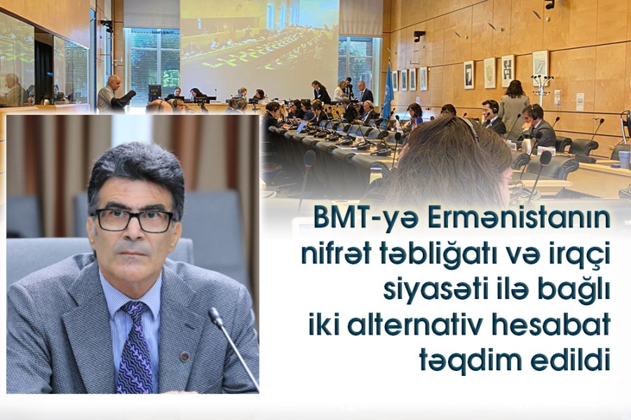 Sahib Məmmədov BMT-yə Ermənistanın nifrət təbliğatı və irqçi siyasəti ilə bağlı iki alternativ HESABAT TƏQDİM ETDİ