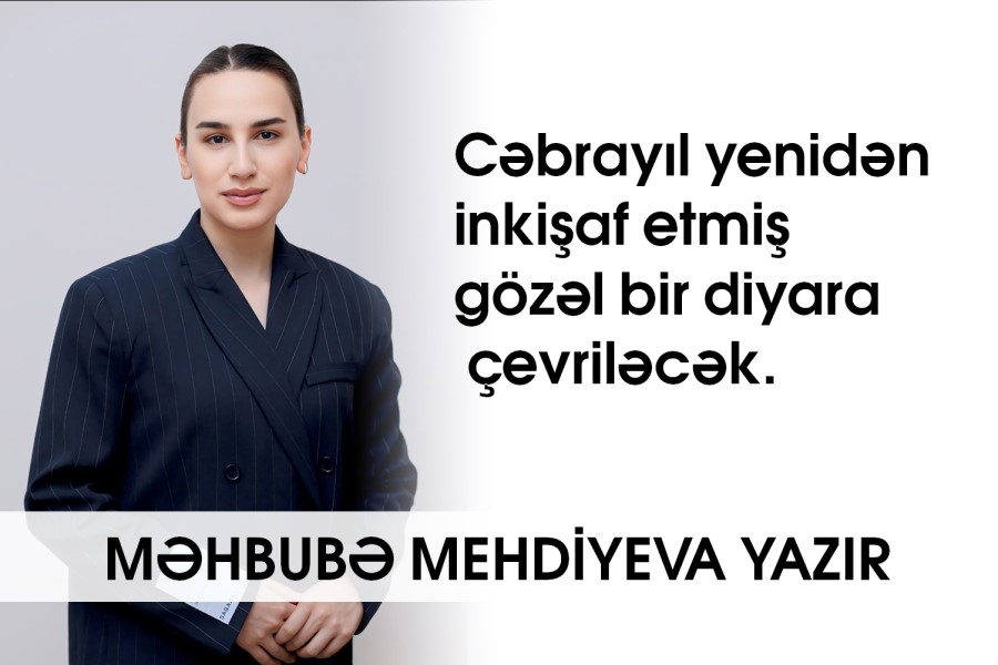 "Cəbrayıl işğaldan azad edilən ilk şəhərimiz oldu"
