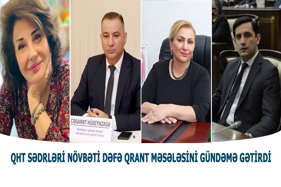 QHT sədrləri növbəti dəfə qrant məsələsini gündəmə gətirdi