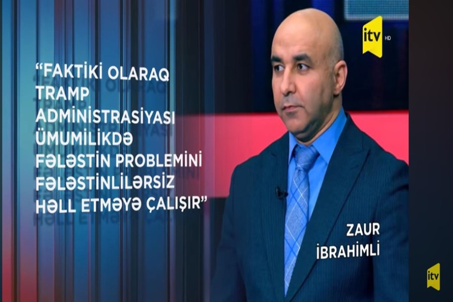 "Trampın siyasəti İsrail-Fələstin münaqişəsində kompromisi rədd edir"- Zaur İbrahimli / FOTOLAR