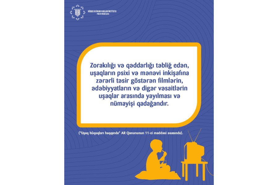 Uşaqlara zorakılığı təbliğ edən materialların göstərilməsi qadağandır – HİHİ