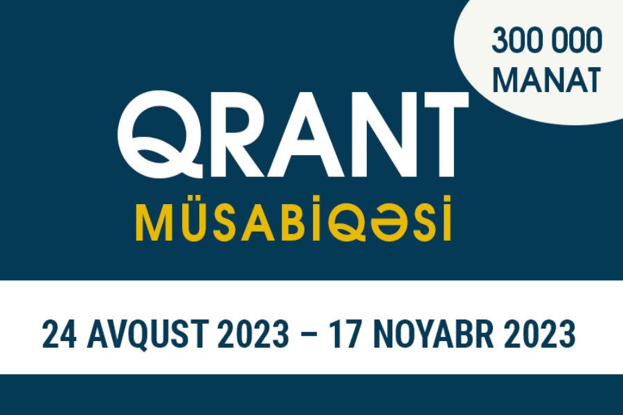 Beynəlxalq QRANT MÜSABİQƏSİ elan edildi: 300 MİN MANAT