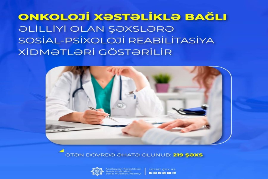 Onkoloji xəstəliklə bağlı əlilliyi olan şəxslərə sosial-psixoloji reabilitasiya xidmətləri göstərilir