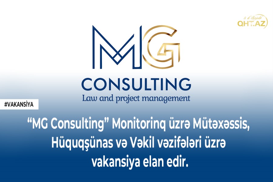 “MG Consulting” vakansiya elan edir