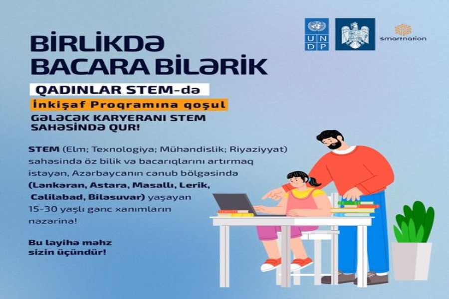 QADINLAR STEM-də: BİRLİKDƏ BACARA BİLƏRİK