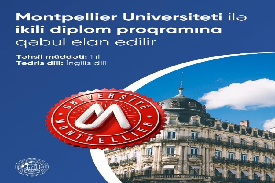 UNEC ilə Fransanın Montpellier Universiteti arasında İkili Diplom proqramına tələbə qəbulu elan edilir