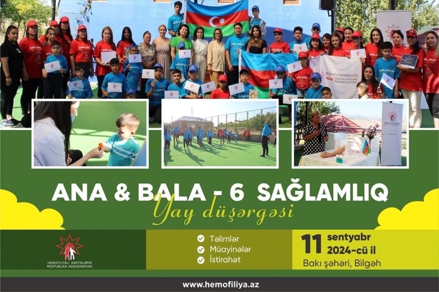 Hemofiliya Xəstələrinin Respublika Assosiasiyası "ANA & BALA 6 Sağlamlıq Yay Düşərgəsi"ni keçirəcək