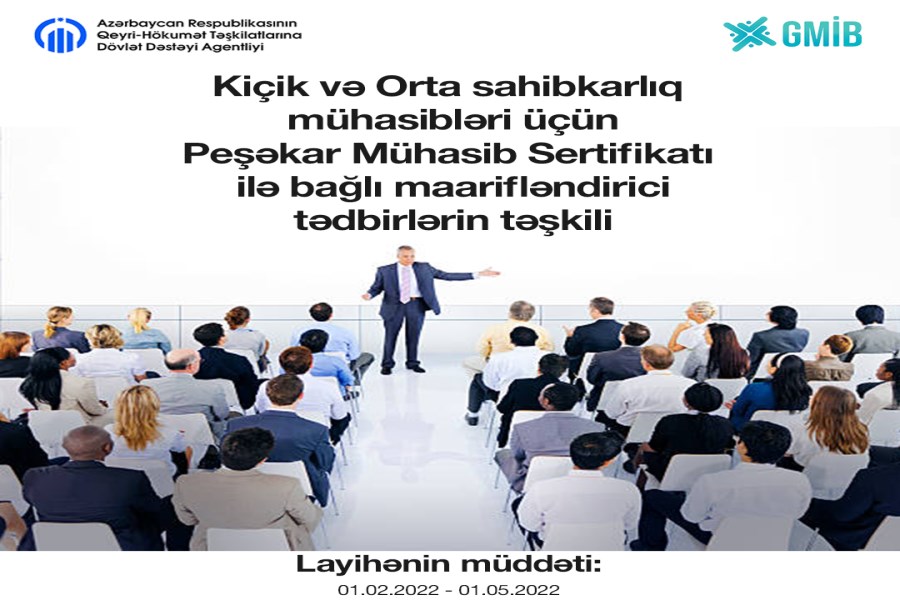 Gənc Mühasiblər İctimai Birliyi “Kiçik və Orta Sahibkarlıq mühasibləri üçün Peşəkar Mühasib Sertifikatı ilə bağlı maarifləndirici tədbirlərin təşkili” layihəsinin icrasına başlayıb
