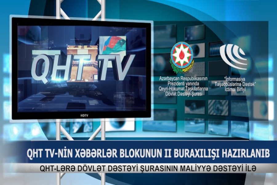 QHT TV-nin Xəbərlər Blokunun II buraxılışı hazırlanıb