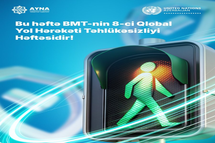 Bu həftə BMT-nin 8-ci Qlobal yol hərəkəti təhlükəsizliyi həftəsidir - FOTOLAR