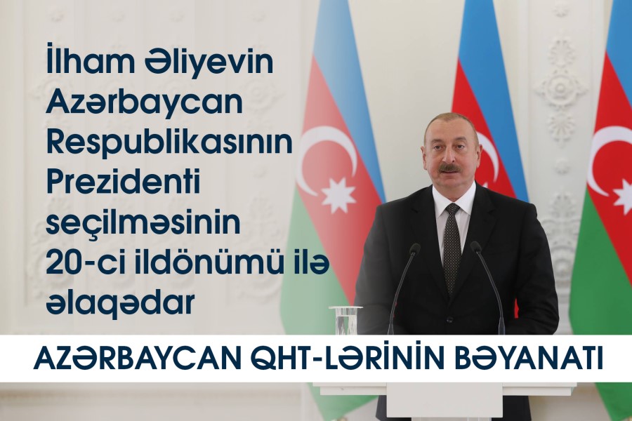 İlham Əliyevin Prezident seçilməsinin 20-ci ildönümü ilə əlaqədar Azərbaycan QHT-lərinin bəyanatı