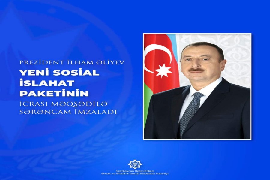 Yeni Sərəncamla 3 milyon insanı əhatə edən növbəti sosial islahat paketinin icrasına başlanır