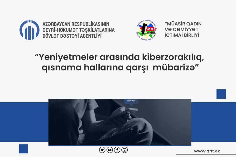 QHT "Yeniyetmələr arasında kiberzorakılıq, qısnama hallarına qarşı mübarizə” adlı layihənin icrasına başlayıb