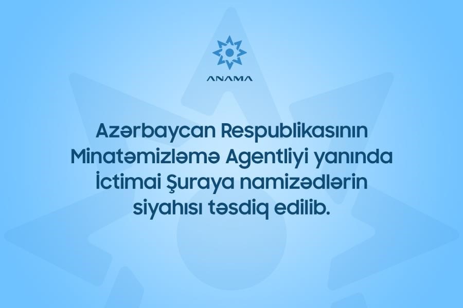 ANAMA yanında İctimai şuraya namizədlərin siyahısı təsdiq edilib