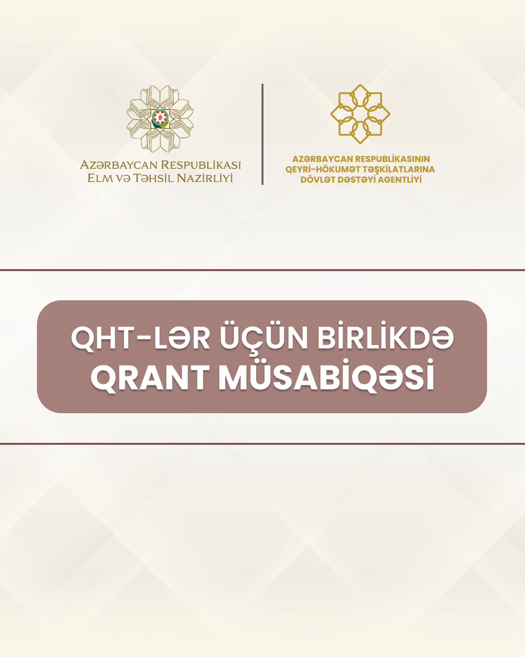 Elm və Təhsil Nazirliyi ilə QHT Agentliyi QHT-lər üçün birlikdə qrant müsabiqəsi elan edir